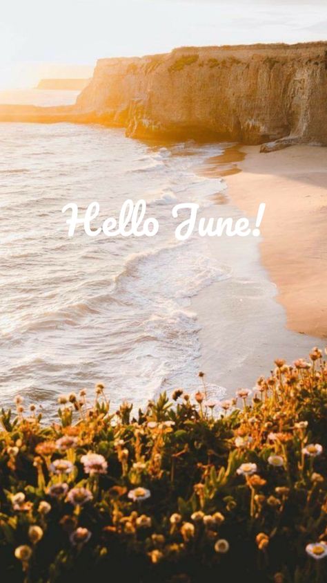 Welcome June....I've been waiting for you Aesthetic June Wallpaper, Hello June Aesthetic, June Asthetic Wallpers, Hello May Wallpapers, Birthday Month Aesthetic, June Wallpaper Iphone, Hello June Wallpaper, June Aesthetic Month, Summer Iphone Aesthetic