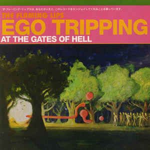 The Flaming Lips - Ego Tripping At The Gates Of Hell: HDCD, EP For Sale | Discogs Wayne Coyne, The Flaming Lips, Ego Tripping, Flaming Lips, Gates Of Hell, Christmas Tunes, Vinyl Music, Synth Pop, Pop Rock