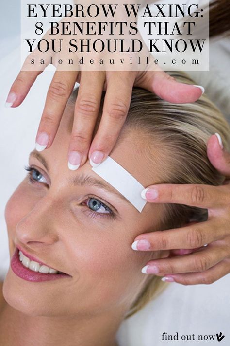 Waxing Techniques, Benefits Of Waxing, Unruly Eyebrows, Eyebrow Waxing, Waxing Tips, Shellac Manicure, Facial Treatments, Waxed Eyebrows, Beauty Tips For Hair