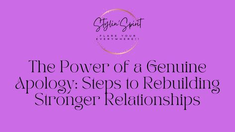 The Power of a Genuine Apology: Steps to Rebuilding Stronger Relationships Unhealthy Relationships, Blog Article, Strong Relationship