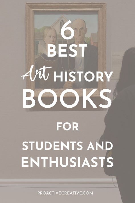 The Best 6 Art History Books for Students and Enthusiasts in 2022 Art History Degree, Books About Art, Art History Books, Books For Students, Best History Books, Art History Major, Books For Beginners, Art History Lessons, History Major