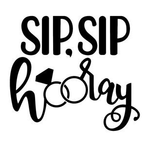 sip sip hooray wedding phrase Wedding Phrases, Love Vows, Cruise Attire, Bridal Squad, Sip Sip Hooray, 99 Design, Silhouette America, Whimsical Wedding, Silhouette Design Store