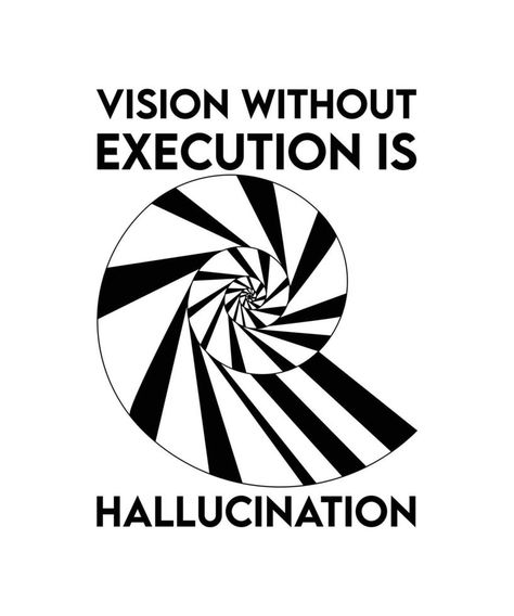 VISION WITHOUT EXECUTION IS HALLUCINATION. T-SHIRT DESIGN QUOTE. VECTOR ILLUSTRATION SLOGAN. Vision Without Execution, Evil Corporation, Design Quote, Design Quotes, Illustration Vector, T Shirt Design, Shirt Design, Vector Illustration, Digital Art