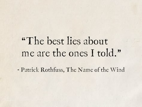 Quotes About Authors, Best Quotes From Books Life Lessons, Quotes With Authors Name, Quotes About Literature, Patrick Rothfuss Quotes, Pithy Quotes, Book Quotes Aesthetic, Fiction Quotes, Kingkiller Chronicles