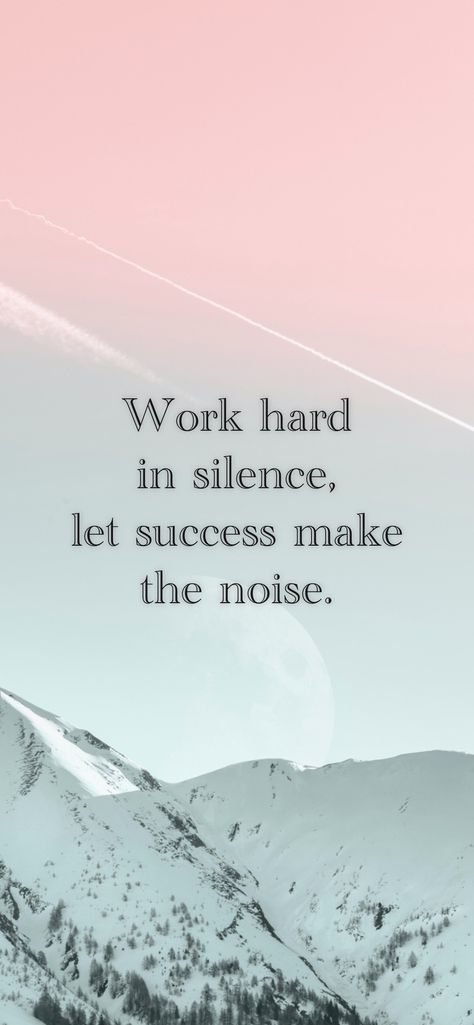 Work In Silence Wallpaper, Work In Silence Quotes Motivation, Succeed In Silence, Success In Silence Quotes, Work In Silence Let Your Success, Work Hard In Silence Let Your Success, Work In Silence Let Success Make Noise, Silence Can Never Be Misquoted, Couples Quotes