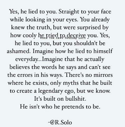 Yes, he lied to you Lie To Me Quotes, He Lied, Lies Quotes, Getting Over Him, You Quotes, Hashtag Relatable, Lie To Me, Know The Truth, When You Know