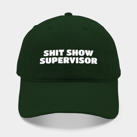 Shitshow Supervisor merch is the perfect funny gift for your boss, coworker, friend, or family member. Designed to make people laugh and express pokes at managers and supervisors by making a joke about how things usually go when they're in charge. Customize this trendy Shitshow Supervisor merch today! -- Choose from our vast selection of Dad hats to match with your favorite design to make the perfect custom graphic Hat. Customize your color! For men and women. Shitshow Supervisor, Sarcastic Clothing, Gifts For Your Boss, Funny Hats, Cute Glasses, Bestest Friend, Cute Lazy Day Outfits, Weird Shirts, Lazy Day Outfits