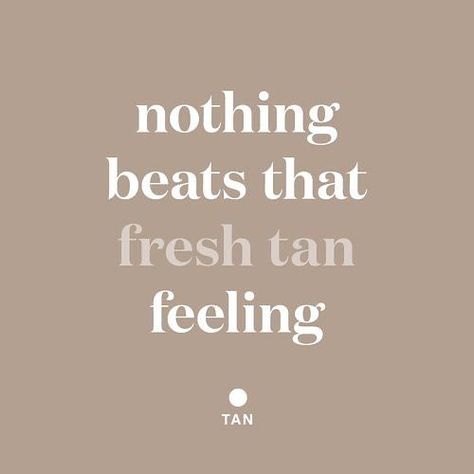 Sunbed Tanning Quotes, Spray Tan Photos, Spray Tan Captions, Tan Skin Quotes, Spray Tanning Aesthetic, Spray Tan Aesthetic Pictures, Summer Tan Quotes, Tanning Quotes Funny, Spray Tan Business Marketing