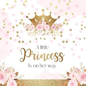 A Little Princess Is On Her Way: Rose Pink Floral Baby Shower Guest Book Golden Crown Royal Themed Girl + BONUS Gift Tracker Log and Keepsake Pages | Wishes for Baby and Advice for Parents Sign-In A Little Princess Is On Her Way, Princess Baby Shower Invitations, Baby Shower Sash Princess, Girl Baby Shower Themes Princess Crowns Pink And Gold, Crown Baby Shower, Gift Tracker, Golden Crown, Baby Shower Guest Book, Baby Shower Princess