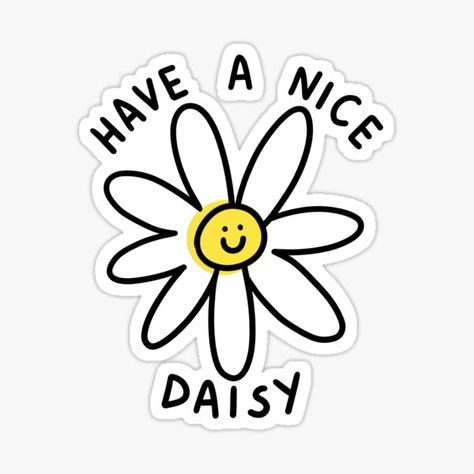 Have a nice daisy sticker Whoopsie Daisy, Daisy Logo, Daisy Sticker, Red Daisy, Crafty Ideas, Science Poster, Sticker Design, Stranger Things Fanart, Vinyl Decal Stickers