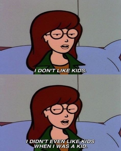 Maybe you just don’t like kids, which people find equally strange. | 18 Things You'll Only Understand If You're A Woman Who Doesn't Want Kids Daria Quotes, Daria Mtv, Daria Morgendorffer, Now Quotes, A Cartoon, Bones Funny, Spirit Animal, Mtv, Fortnite