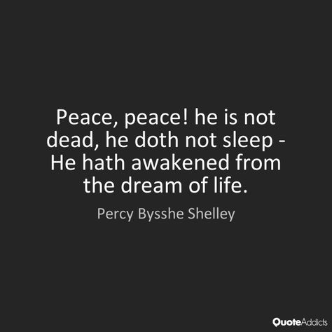 awake from the dream of life Pb Shelley Quotes, Percy Shelley Poems, Percy Shelley, Percy Bysshe Shelley, Federico Fellini, Swinging London, Horror Fiction, John Keats, Women Writers