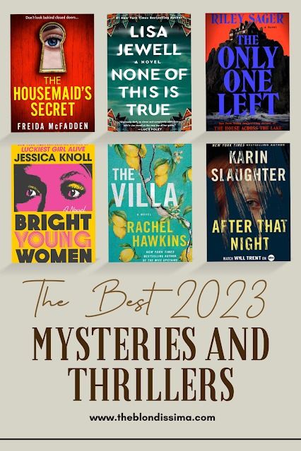 The Best Mysteries and Thrillers of 2023 - The Blondissima Best Mystery Novels, Book Thoughts, Reese Witherspoon Book Club, Best Mystery Books, Luckiest Girl Alive, Creepy Houses, Memoir Writing, Best Mysteries, Mystery Novels