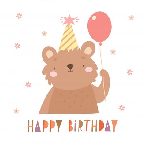 Happy Birthday Bear, Cute Birthday Wishes, Happy Birthday Illustration, Birthday Bear, Happy Birthday Art, Flower Birthday Cards, Cute Happy Birthday, Birthday Party Set, Birthday Illustration