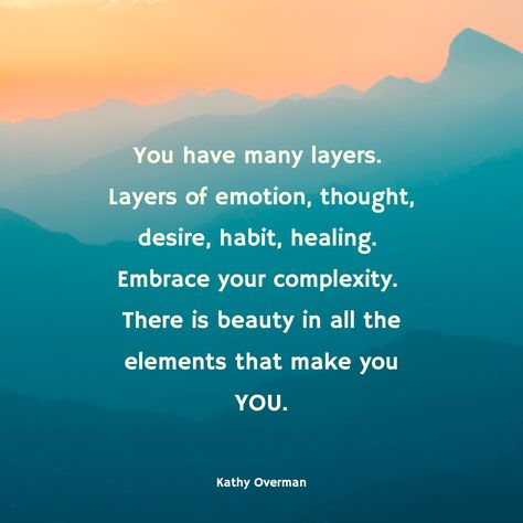 Healing Happens In Layers, Your Emotions Are Valid Quotes, My Emotions Are All Over The Place, Kathy Overman Quotes, Healing Mind Body Soul Quotes, When You Are High On Emotion Lyrics, Awakened Woman, Meditative Mind, Therapy Notes