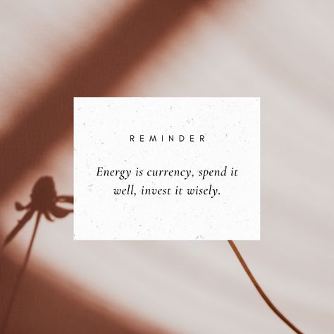 Be Selective With Your Energy, Every Experience Is Working In My Favor, Energy Is Currency, Attention Quotes, Happy 2024, Spend Wisely, Be Selective, Tattoos Inspo, Collective Consciousness