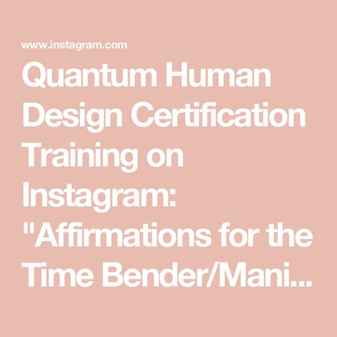 Quantum Human Design Certification Training on Instagram: "Affirmations for the Time Bender/Manifesting Generator ❤️⁠ ⁠ ✨I move faster than most people.⁠ ⁠ ❤️⁠My speed and ability to create many things simultaneously give me a unique perspective on getting things done on the planet.⁠ ⁠ ✨Because I have a lot of energy, I need a lot of movement to stay healthy and strong.⁠ ⁠ ❤️⁠It’s healthy for me to multitask; I need to do more than one thing at a time to move my energy.⁠ ⁠ ✨Not everything that I do will create the result that I’m envisioning.⁠ ⁠ ❤️⁠The purpose of multitasking is to burn off my extra energy.⁠ ⁠ ✨The things that are mine to complete and bring to the world will align with my inner sense of timing married with action.⁠ ⁠ ❤️I am careful to let the people around me know what I’m Instagram Affirmations, Manifesting Generator, One Thing At A Time, My Energy, Unique Perspective, Human Design, Multi Tasking, Stay Healthy, Getting Things Done