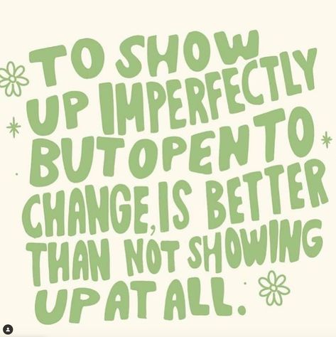 It's time to start giving ourselves room to make mistakes. To do things incorrectly. To screw up. It's time to keep ourselves open to imperfection. Why? Because it is in those moments of showing up --despite the fear and the uncertainty and the imperfections-- that the REAL progress is made. Thank you to @nirjarymdesai for sharing this powerful Monday message with us 💚. . . . #sslm #shesoundslikeme #positiveillustration #honoryourself Entertaining House, Color Pairing, Change Is Good, You Gave Up, Note To Self, Pretty Words, Positive Affirmations, Always Be, See More