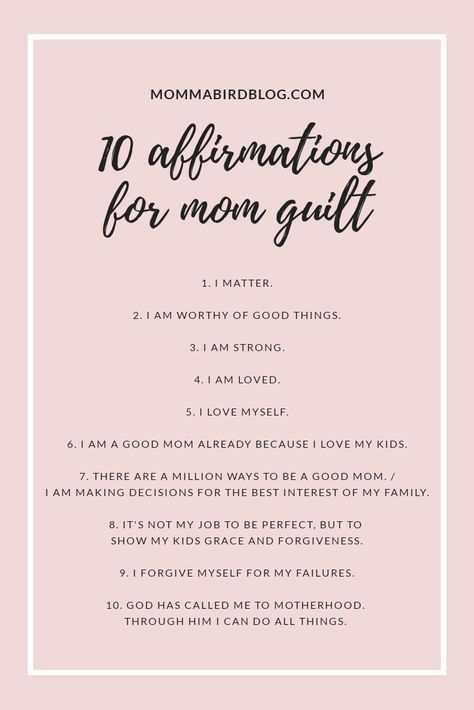 10 Affirmations For Mom Guilt – Momma Bird Blog Mom Affirmations, 10 Affirmations, Messy Home, Quotes Mom, Mom Motivation, Mommy Quotes, Mom Life Quotes, Mom Guilt, Beste Mama