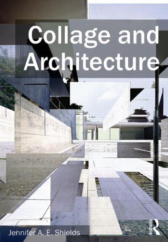 Collage and Architecture: Jennifer A.E. Shields: 9780415533270: Amazon.com: Books Collage Architecture, Barcelona Pavilion, Architecture Collage, Collage Techniques, Beautiful Collage, Mies Van Der Rohe, Abstract Photography, Urban Landscape, Architecture Drawing