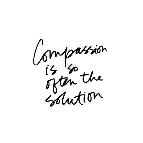 compassion. Wonderful Words, Note To Self, Inspirational Quotes Motivation, Pretty Words, The Words, Great Quotes, Beautiful Words, Inspirational Words, Cool Words