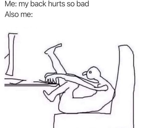 Backpain intensifies Also Me, School Memes, My Chemical, Fb Memes, Lose My Mind, Infj, Funny Laugh, Relatable Quotes, Mood Pics