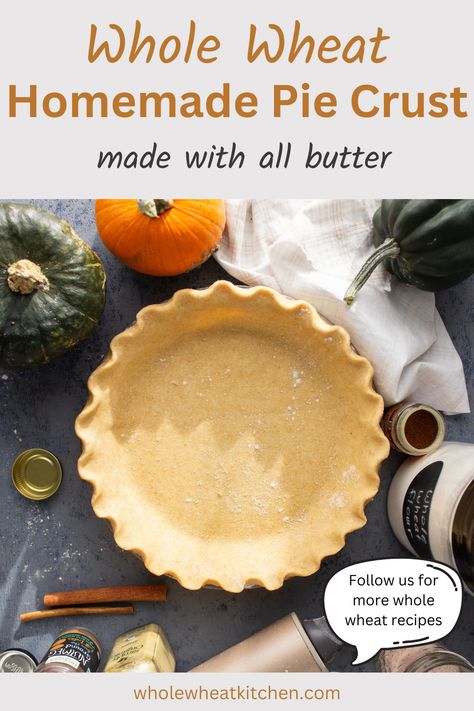 Flaky Butter Pie Crust, Butter Pie Crust Recipe, Pie Crust With Butter, The Best Pie Crust, Whole Wheat Pie Crust, Best Pie Crust, Butter Pie Crust, Pie Crust From Scratch, All Butter Pie Crust