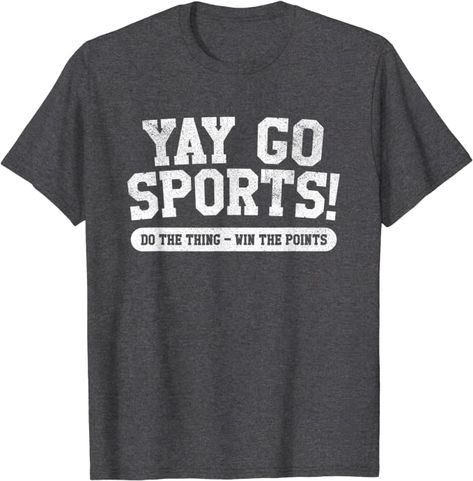 Funny shirt to wear to games Yay Go Sports! Do the thing-win the points Yay Go Sports! Funny Sports T-Shirt #ad Go Sports Shirt, Funny Sports, Mom Stuff, Office Humor, Sports Shirt, Sports T Shirt, Soccer Mom, Sports Mom, Sports Humor