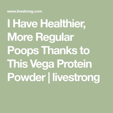 I Have Healthier, More Regular Poops Thanks to This Vega Protein Powder | livestrong Protien Powders, Fiber Benefits, Protein Benefits, Organic Protein Powder, Best Vegan Protein, Organic Protein, Nutrition And Dietetics, Cinnamon Banana, Fiber Foods