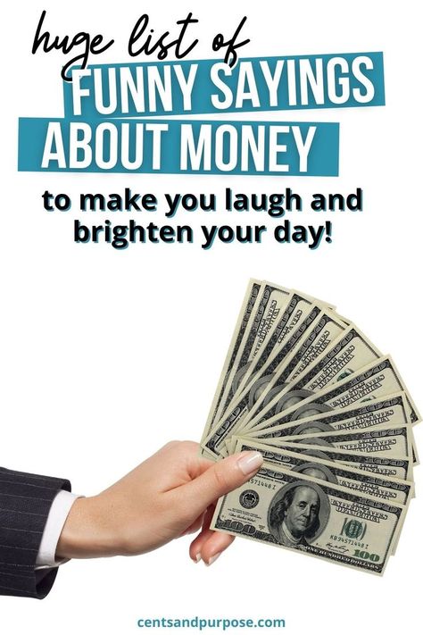 This huge list of funny sayings about money will make you laugh and give you a new perspective on money and finances! | Cents and Purpose Money Sayings Quote, Piggy Bank Sayings Funny, Money Sayings Funny, Money Funny Pictures, Money Sayings, Funny Money Quotes, Salary Quotes, Money Puns, Money Quotes Funny