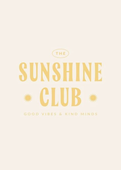 Sunshine Graphic Design, Sunshine Branding, Everyday Wallpaper, Cinematic Title, Sunshine Logo, Sunshine Aesthetic, Time For New Beginnings, Content Quotes, Statement Shirts