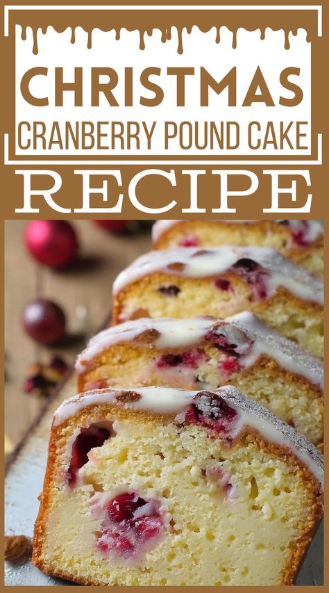 Christmas Cranberry Pound Cake For Festive Celebrations Pound Cake Christmas, Block Christmas Decorations, Christmas Cranberry Pound Cake, Cranberry Pound Cake Recipe, Christmas Family Quotes, Whipped Ricotta Recipe, Cranberry Pound Cake, Cranberry Cake Recipe, France Christmas