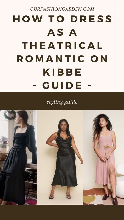 The kibbe guide for the Theatrical Romantic Romantic Outfit Casual, Theatrical Romantic Kibbe, Theatrical Romantic Style, Romantic Kibbe, Create Capsule Wardrobe, Kibbe Romantic, Theatrical Romantic, Romantic Outfit, Romantic Dress