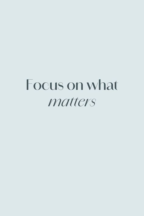 Focus On What Matters Quote, Achieving Goals Aesthetic, Avoiding Distractions, Distraction Quotes, Aesthetic Wallpaper Blue, Avoid Distractions, Soft Life, Stay Grounded, Focus On What Matters