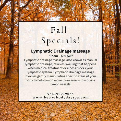 Fall specials! Book our lymphatic drainage massage today for only $89! Give us a call at 954-909-9065! #fall #sale #fortlauderdale Fall Medspa Specials, November Spa Specials, Massage Holiday Promotions, October Massage Specials, Massage Therapy Quotes Fall, Lymph Vessels, Esthetician School, Massage Marketing, Massage Quotes