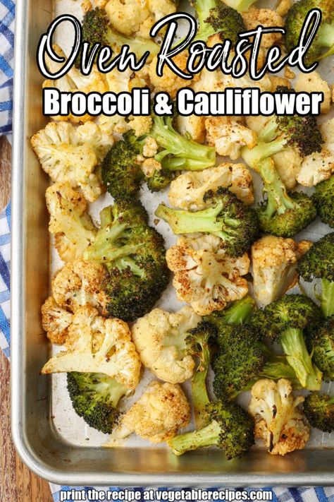 Roasted Broccoli and Cauliflower - Vegetable Recipes Broccoli And Cauliflower Side Dish, Broccoli And Cauliflower Recipes, Cauliflower In Oven, Vegetable Dinner Recipes, Broccoli Cauliflower Recipes, Roasted Broccoli And Cauliflower, Vegetables In The Oven, Roast Broccoli, Oven Roasted Broccoli