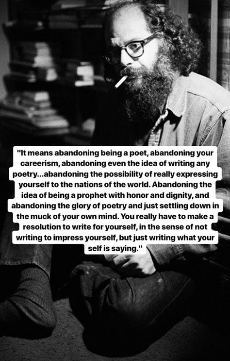 —Allen Ginsberg Allen Ginsberg Quotes, Famous Philosophy Quotes, Identity Quotes, Allen Ginsberg, Philosophy Quotes, Poetry Words, Writing Quotes, Literary Quotes, The Glory