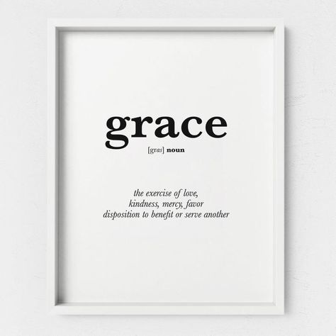 Grace Definition, Grace Name, Happy Wall Art, Faith Poster, Definition Wall Art, Mom Quotes From Daughter, Grace Quotes, Reasons To Be Happy, Wednesday Motivation