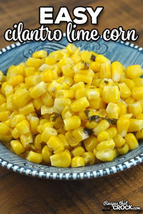 Cilantro Lime Corn, Easy Honey Butter, Lime Corn, Chicken Soups, Lime Butter, Buttered Corn, Pork Chicken, Stove Top Recipes, Crock Pot Recipes