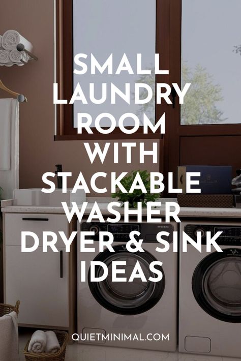 Small Laundry Room With Stackable Washer, Dryer And Sink Ideas - Quiet Minimal ™ - Interior Design Inspiration & Ideas Washer Dryer And Sink, Laundry Room With Stackable, Laundry Room Stackable, Compact Laundry Room, Washer Dryer Laundry Room, Compact Washer And Dryer, Stackable Laundry, Laundry Room Decorating, Laundry Room Ideas Small Space