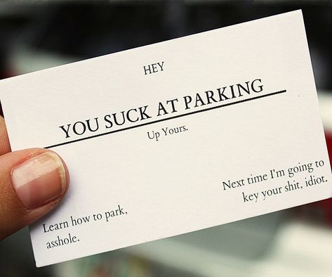 You Suck At Parking Business Cards Funny Business Cards, I'm Broke, Too Funny, Ha Ha, Dumb And Dumber, Funny Things, Need This, Things I Want, Business Cards