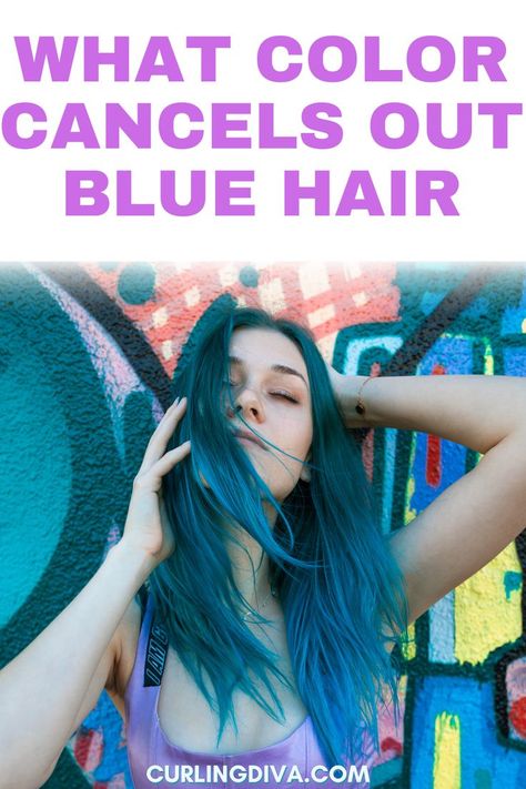 What color cancels out blue hair Blue To Orange Hair, Blue To Blonde Hair Correction, Blue Hair Faded Process, How To Remove Blue Hair Dye From Hair, How To Get Blue Dye Out Of Hair, Blue To Red Hair, Blue Hair Faded, Hair Color Theory, Light Blue Hair Dye