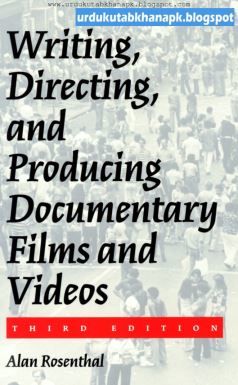 Writing - Directing And Producing Documentary Films by Alan Rosenthal https://urdukutabkhanapk.blogspot.com/2021/04/writing-directing-and-producing_25.html #25FabulousYearsofPTI #WhereAreOurVaccines #ImranKhanSaveStudents #EndiaSaySorryToKashmir Writing A Movie Script, Short Film Scripts, Indie Filmmaking, Movie Production, Filmmaking Tips, Filmmaking Inspiration, Documentary Filmmaking, Movie Script, Filmmaking Cinematography