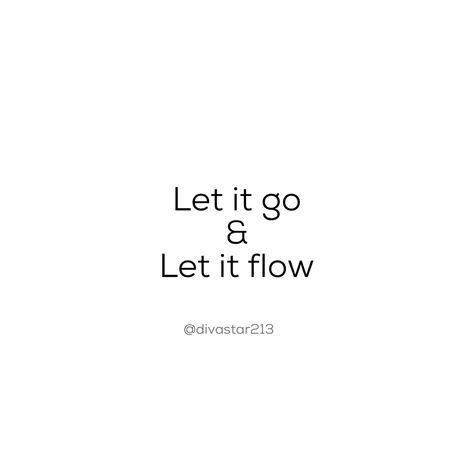 Life Flow Quotes, Flow With Life Quotes, What Flows Flows Quotes, Going With The Flow Quotes, Go With The Flow Quotes, Potential Quotes, Yoga Illustrations, Flow Quotes, Insta Bio Quotes