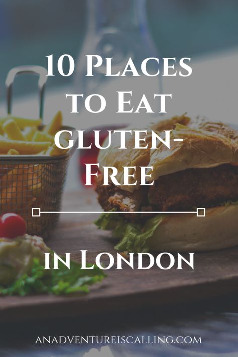 10 Restaurants to Eat Gluten-Free in London , England | An Adventure is Calling Celiac Travel, Gluten Free London, Gluten Free Guide, Gluten Free Travel, Adventure Is Calling, London Eats, Travel England, England Trip, London Vacation