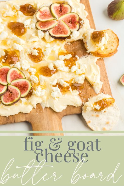 Cheese Butter Board, Fig Quick Bread, Butter Board Trend, Fig Jelly, Fig And Goat Cheese, Fig Goat Cheese, Fig Butter, Super Easy Appetizers, Weekend Snacks