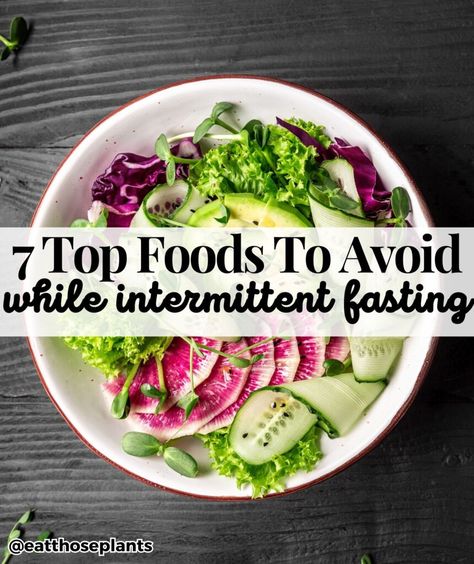 7 Foods To Avoid While Intermittent Fasting For Weight Loss – Eat Those Plants Foods To Eat While Fasting, Different Types Of Fasting, Types Of Fasting, Intermittent Diet, Intermittent Fasting Before And After, Intermediate Fasting, Curb Hunger, 16 8 Intermittent Fasting, 16/8 Fasting