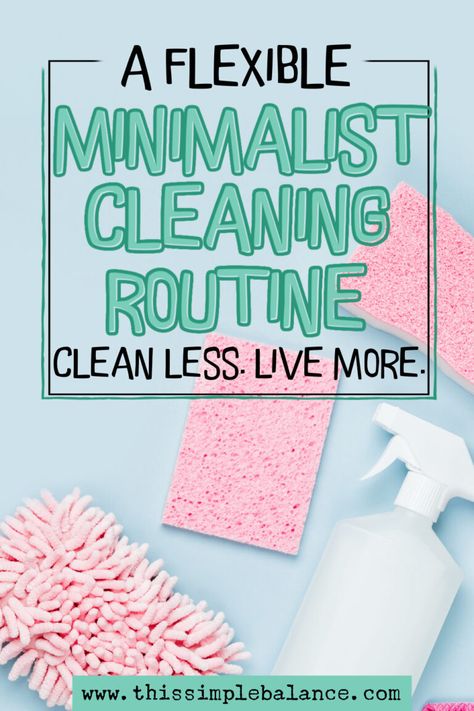 A Flexible Minimalist Cleaning Routine (Essential Tasks Only) - This Simple Balance Minimalist Cleaning, Makeup Removal Tips, Minimalist Family, Minimalist Mom, Red Carpet Makeup, Foundation Tips, Minimalist Inspiration, Bold Makeup Looks, Gorgeous Skin