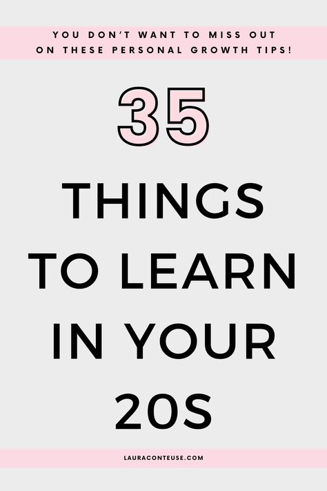 a pin that says in a large font 35 Things to Learn in Your 20s Fun Skills To Learn, Skills To Learn In Your 20s, Good Habits To Start, Habits To Build, Things To Learn About, Habits To Adopt, Habits To Start, Things To Learn, In My 20s