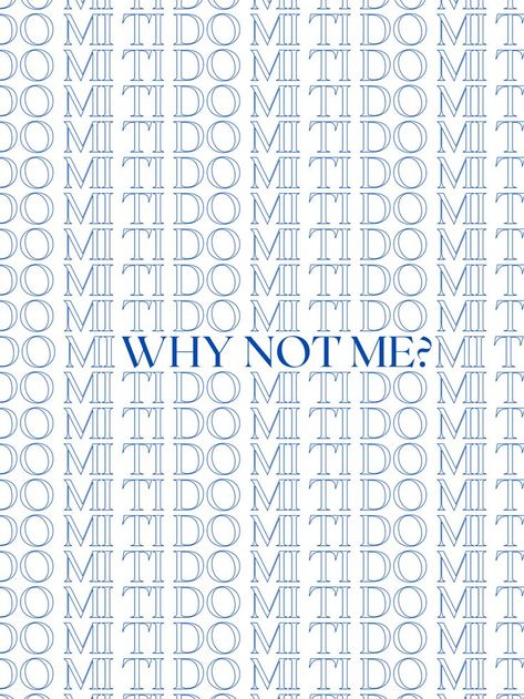 there is a white poster with the words "do mi ti" written in navy blue, the text is only an outline. in the very center of the page, it says "why not me" in the same color as the "do mi ti", except it is normal font and not just an outline. these lyrics are from washing machine heart by mitski. Poster Room Aesthetic, Washing Machine Heart, Why Not Me, Me Poster, Future Wallpaper, Heart Poster, Lyric Poster, Poster Room, Picture Collage Wall